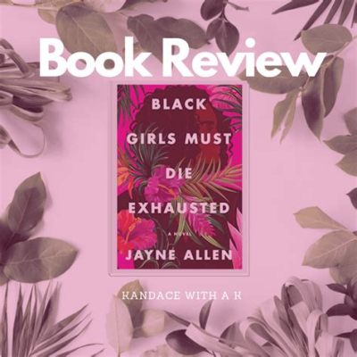 Synopsis of Black Girls Must Die Exhausted: A Novel